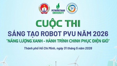 134 đội đua sẽ tranh tài tại cuộc thi sáng tạo Robot PVU năm 2026: Hành trình chinh phục điện gió