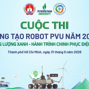 134 đội đua sẽ tranh tài tại cuộc thi sáng tạo Robot PVU năm 2026: Hành trình chinh phục điện gió