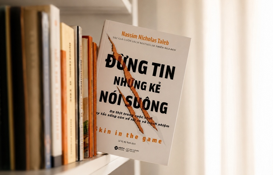 "Đừng tin những kẻ nói suông" - Bài học về trách nhiệm trong một thế giới đầy bất định