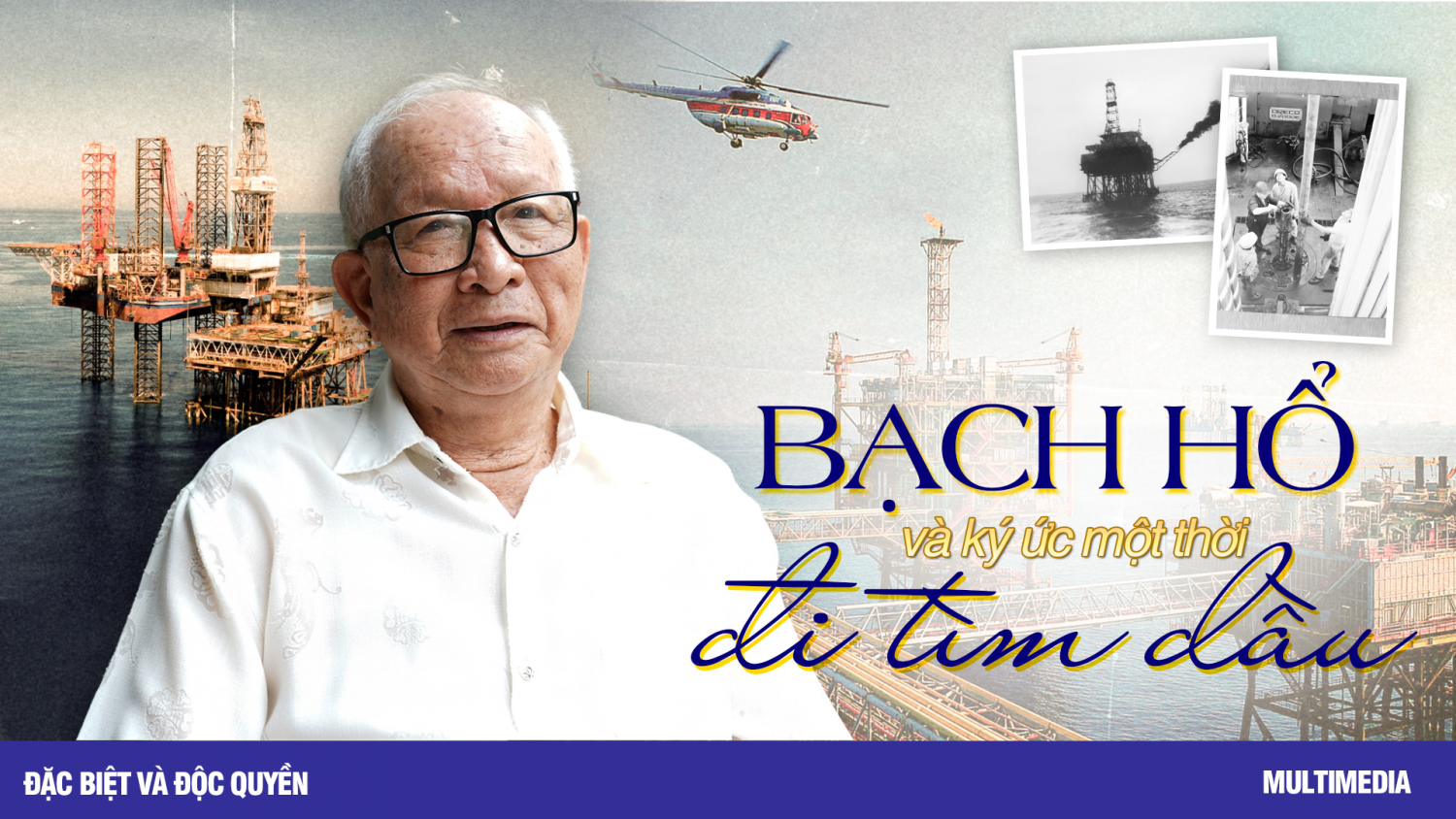 [P Magazine] Bạch Hổ và ký ức một thời đi tìm dầu