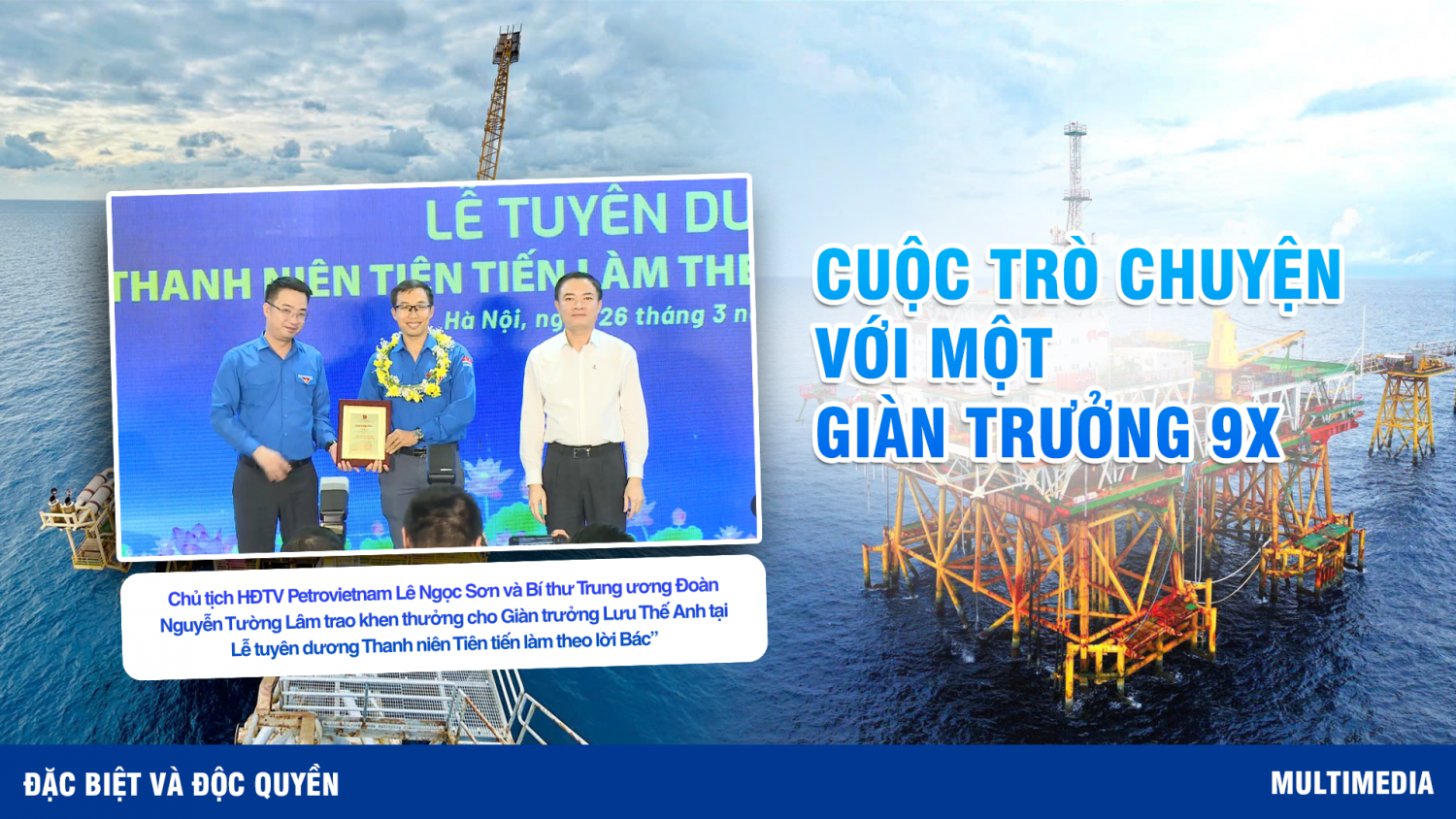 [Multimedia] Cuộc trò chuyện với một giàn trưởng 9X