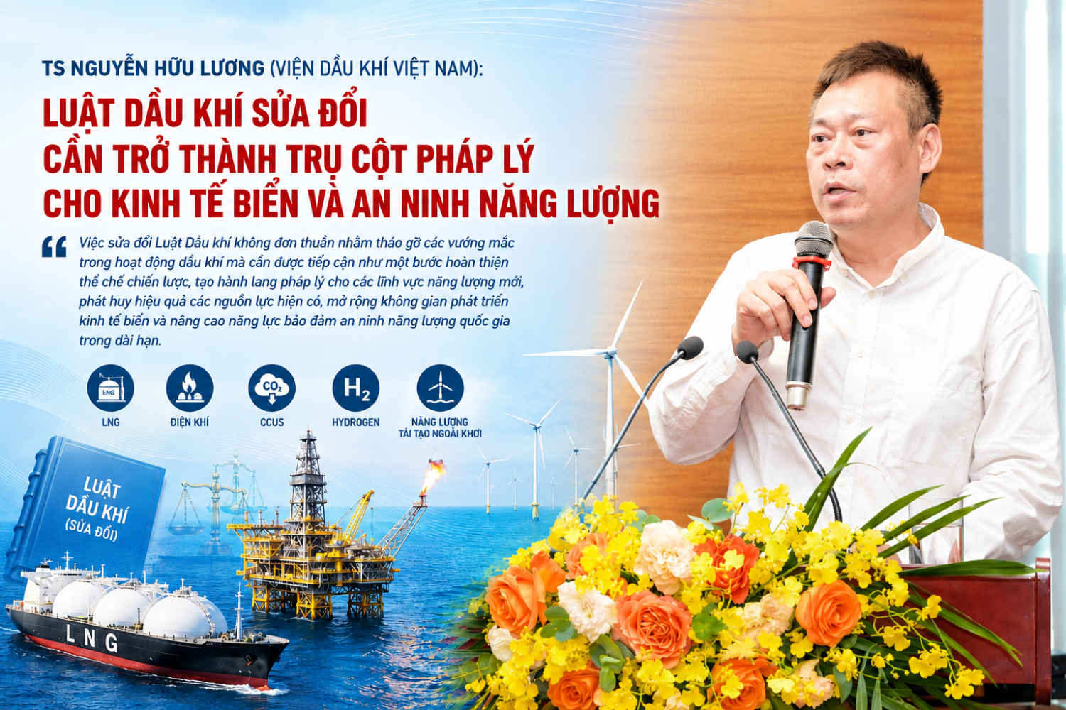 Luật Dầu khí (sửa đổi) phải là trụ cột pháp lý cho kinh tế biển và an ninh năng lượng
