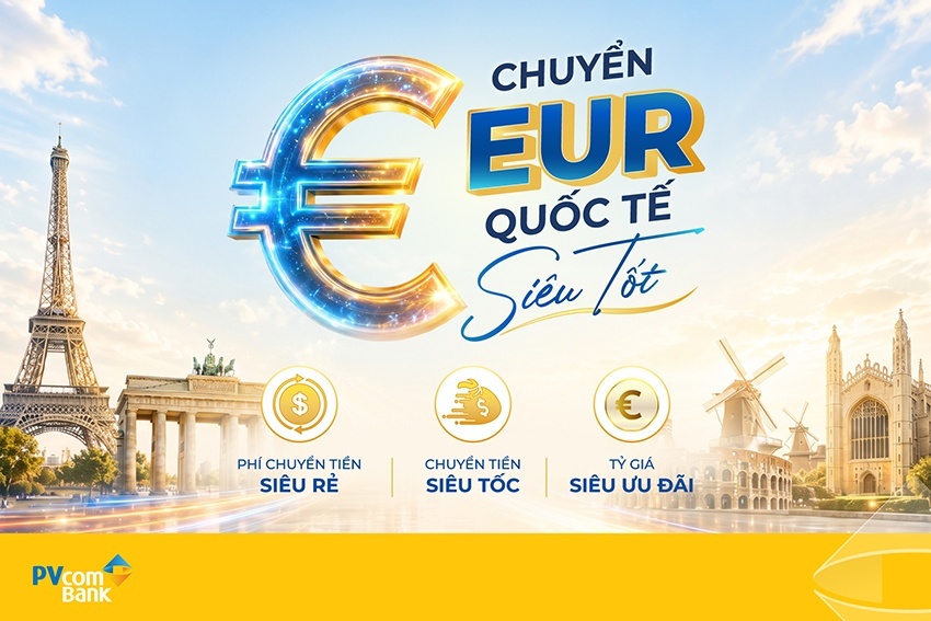 PVcomBank ưu đãi phí chuyển tiền quốc tế bằng EUR, người nhận hưởng trọn giá trị gửi PVcomBank ưu đãi phí chuyển tiền quốc tế bằng EUR, người nhận hưởng trọn giá trị gửi