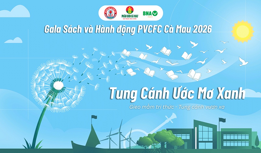 Gala sách và hành động PVCFC Cà Mau 2026: Tung cánh ước mơ xanh
