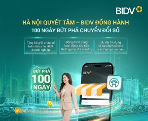 “100 ngày chuyển đổi số” tại Thủ đô: BIDV và những giải pháp trợ lực công nghệ, tài chính
