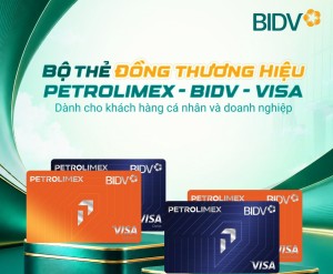 Kết nối hệ sinh thái tài chính - năng lượng với thẻ đồng thương hiệu Petrolimex - BIDV - Visa