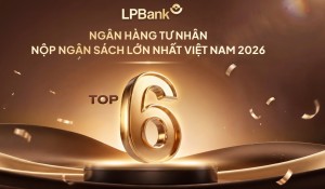 LPBank lọt Top 6 ngân hàng tư nhân nộp ngân sách lớn nhất Việt Nam