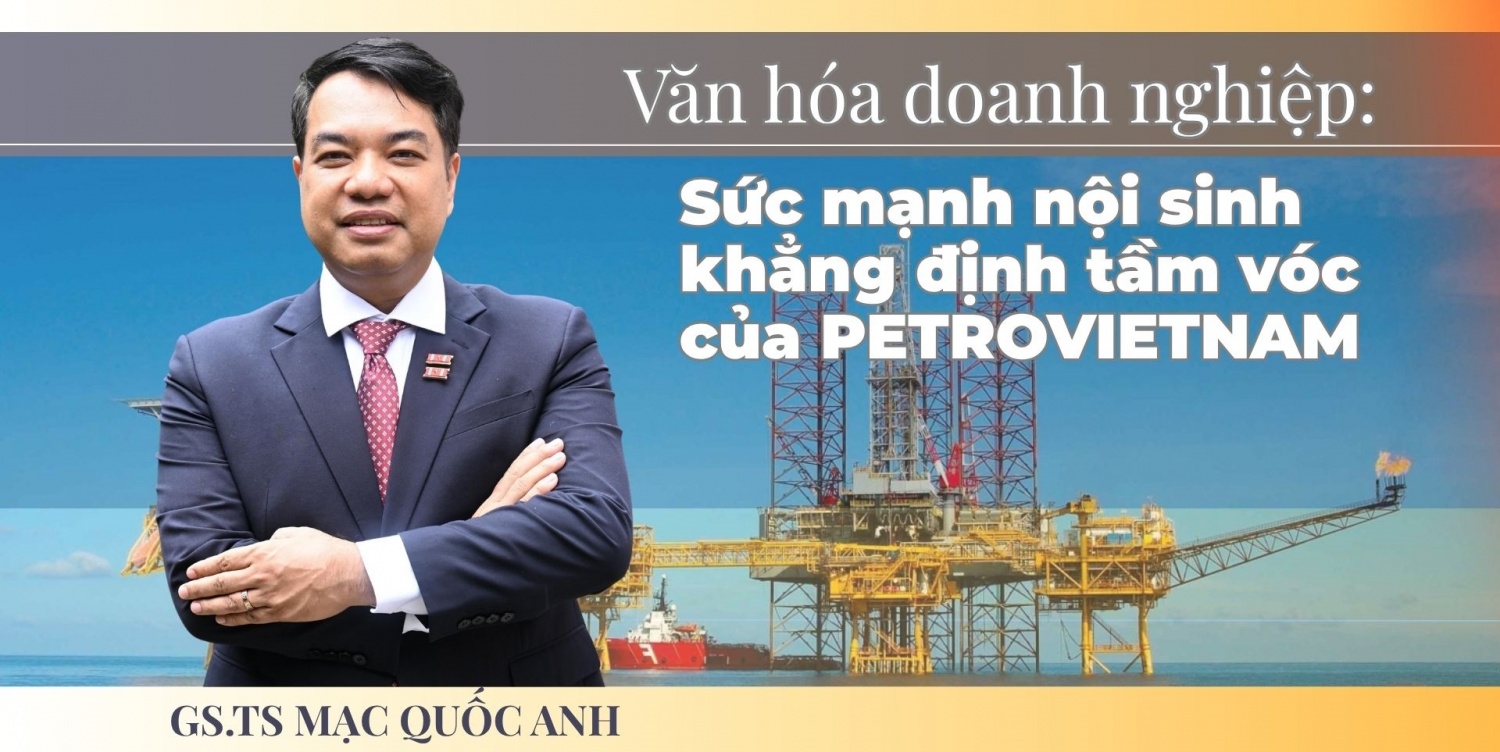 Văn hóa doanh nghiệp là sức mạnh nội sinh khẳng định tầm vóc của PETROVIETNAM