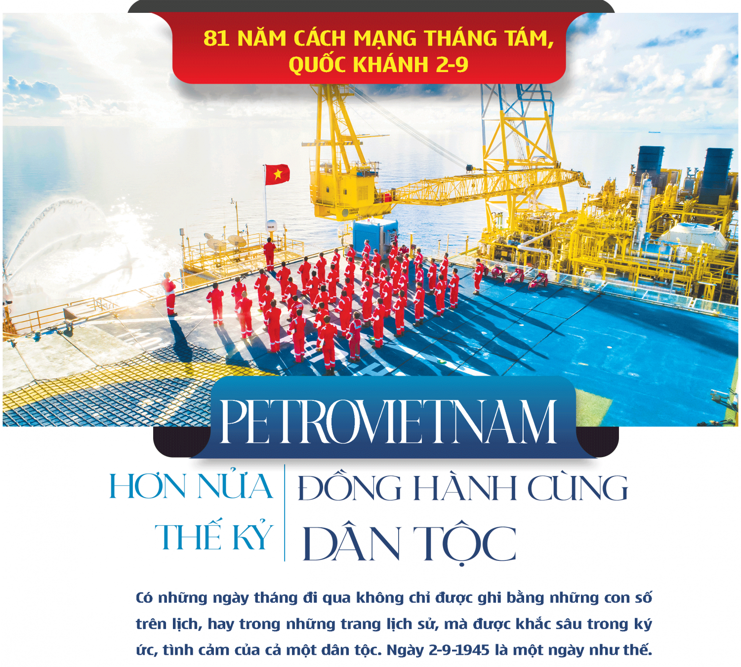 [P-Magazine] PETROVIETNAM hơn nửa thế kỷ đồng hành cùng dân tộc