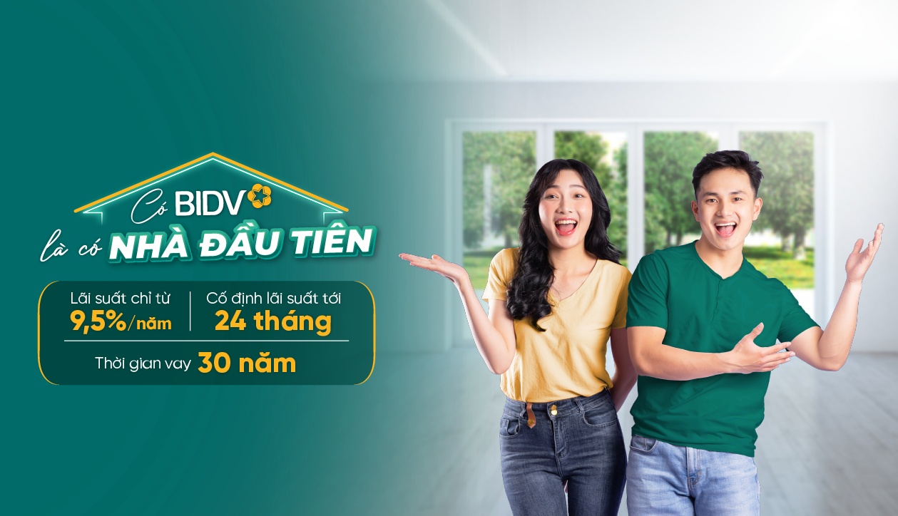 BIDV triển khai gói vay ưu đãi tiếp sức nhu cầu an cư đích thực