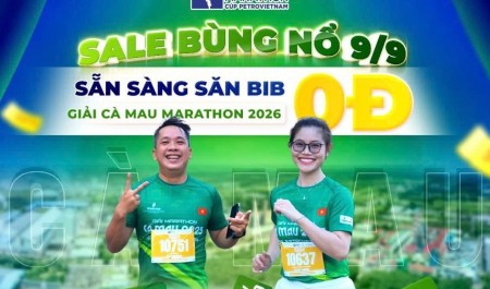 Cà Mau Marathon 2026 - Cúp PETROVIETNAM triển khai chương trình ưu đãi đặc biệt trong ngày 9/9