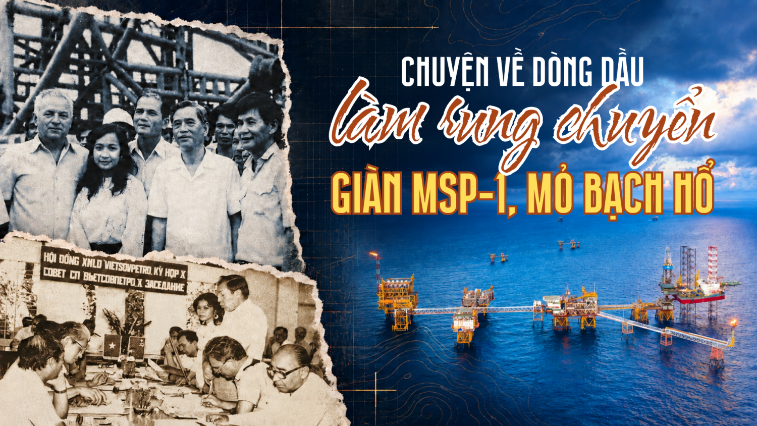 [VIDEO] Chuyện về dòng dầu làm rung chuyển giàn MSP-1, mỏ Bạch Hổ