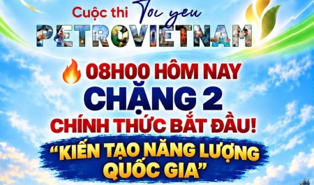 Cuộc thi “Tôi yêu PETROVIETNAM”: Lan tỏa khát vọng kiến tạo năng lượng quốc gia