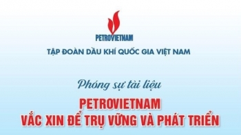 Phát sóng phóng sự tài liệu “Petrovietnam – vắc xin để trụ vững và phát triển”