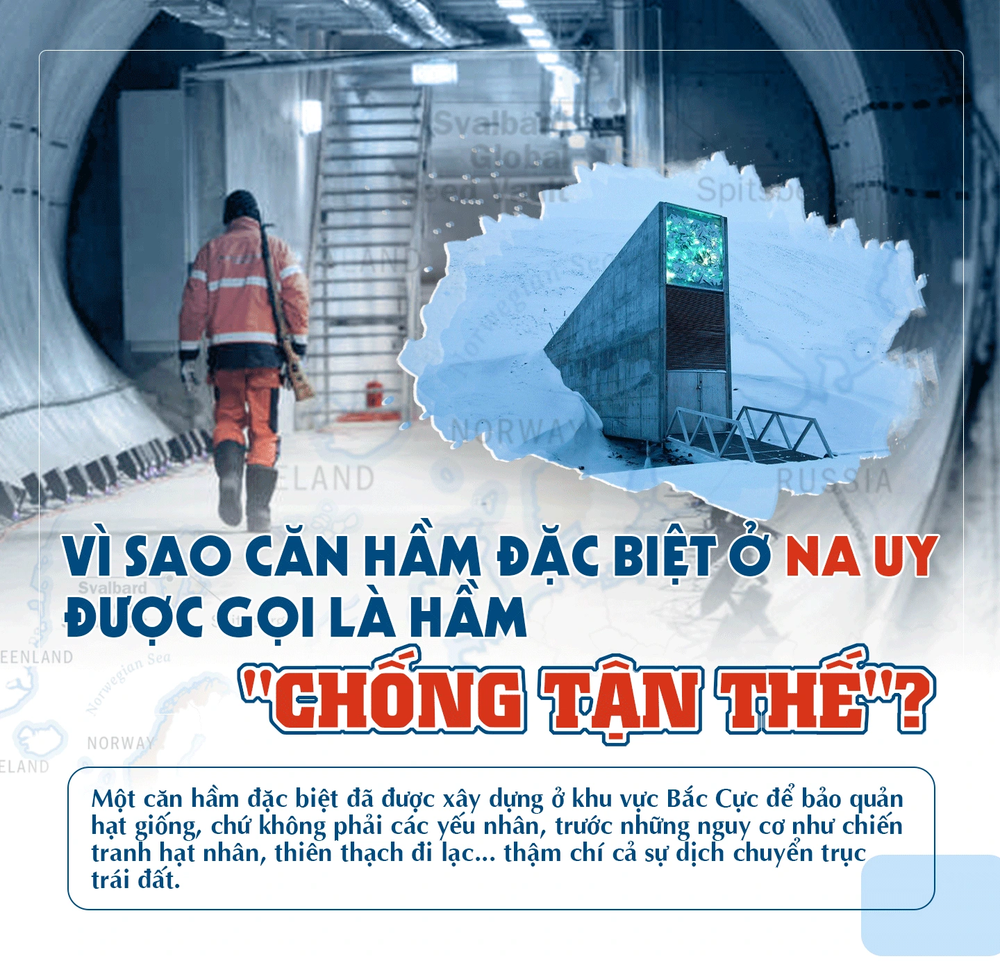 Vì sao căn hầm đặc biệt ở Na Uy được gọi là hầm &quot;chống tận thế&quot;?