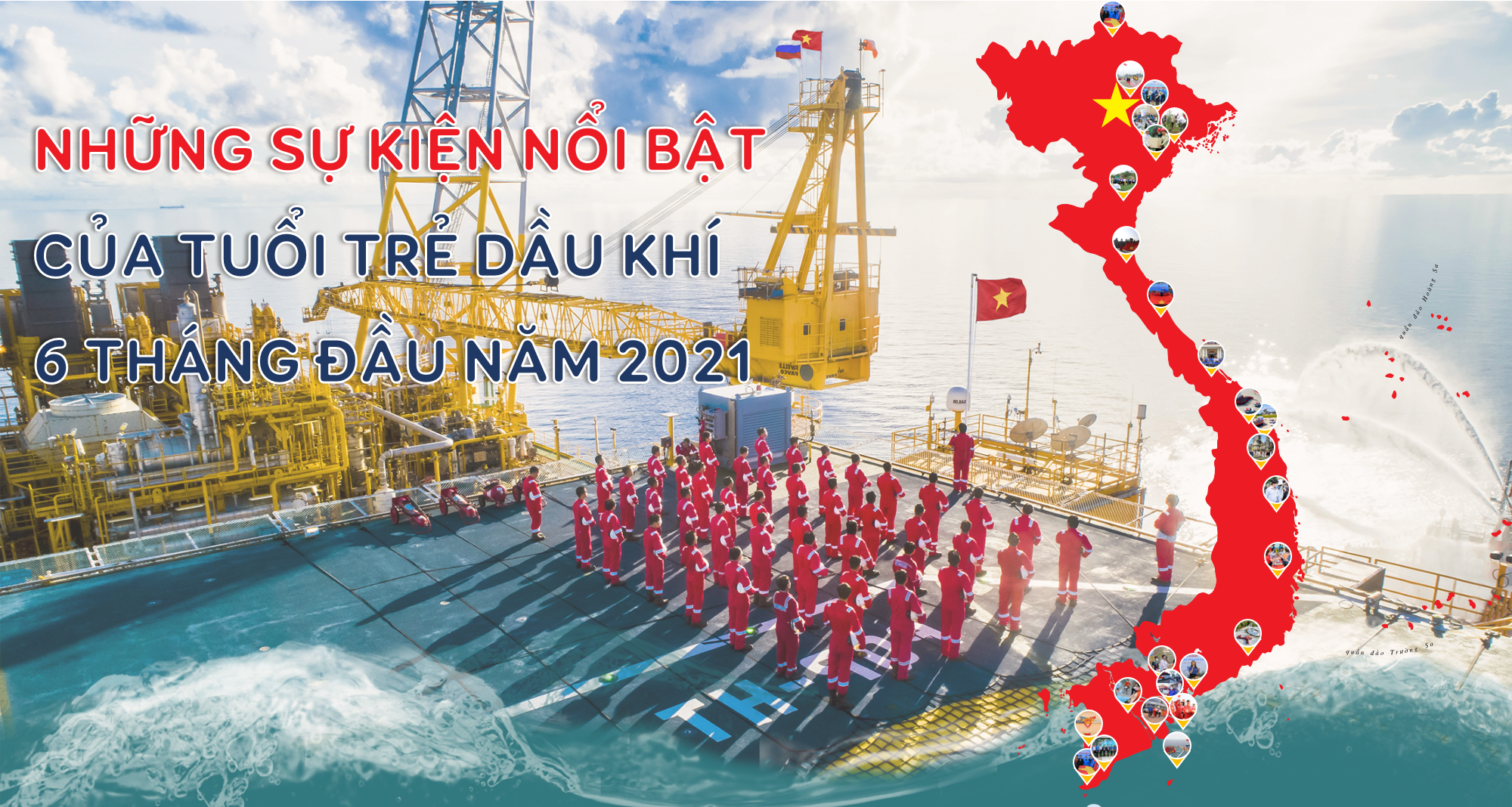 [E-Magazine] Những hoạt động nổi bật của tuổi trẻ Dầu khí 6 tháng đầu năm 2021