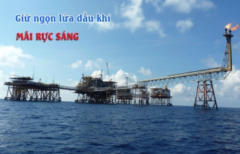 Giữ ngọn lửa dầu khí mãi rực sáng