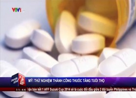 [VIDEO] Phát minh thuốc kéo dài tuổi thọ người tới 120 tuổi