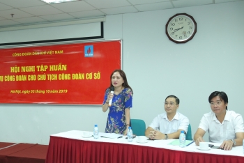 CĐ DKVN tổ chức tập huấn nghiệp vụ công đoàn cho các Chủ tịch Công đoàn cơ sở khu vực phía Bắc