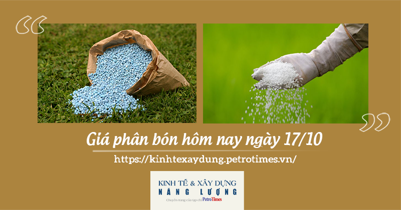 Giá phân bón hôm nay ngày 17/10: Không có biến động