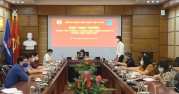 CĐ DKVN nâng cao công tác phòng, chống dịch bệnh Covid-19 trong tình hình mới