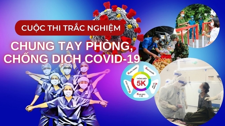 Phát động cuộc thi trắc nghiệm “Chung tay phòng, chống dịch Covid-19”