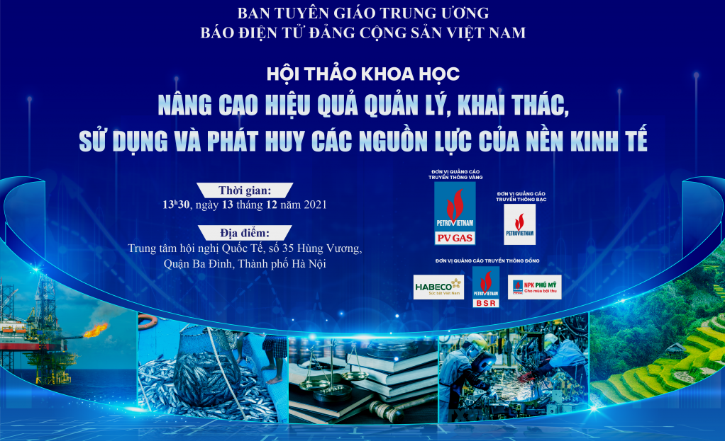 Petrovietnam đồng hành cùng Hội thảo khoa học “Nâng cao hiệu quả quản lý, khai thác, sử dụng và phát huy các nguồn lực của nền kinh tế”