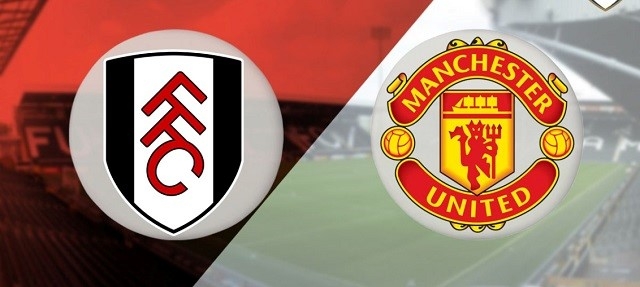 Xem trực tiếp Man Utd vs Fullham ở đâu?