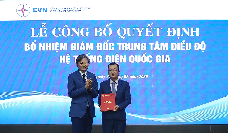 EVN bổ nhiệm Giám đốc Trung tâm Điều độ Hệ thống điện Quốc gia
