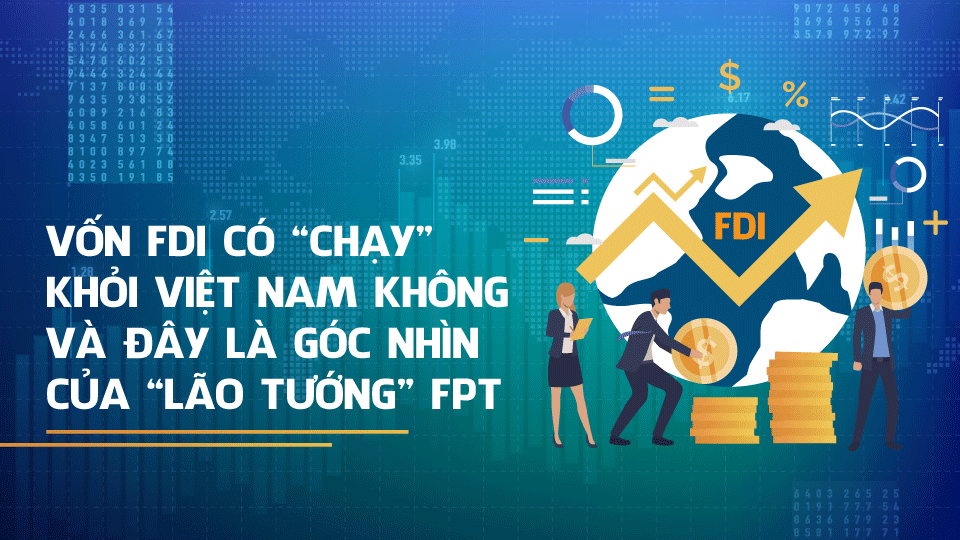 Dòng vốn tỷ USD có &quot;chạy&quot; đi không và đây là góc nhìn của &quot;lão tướng&quot; FPT