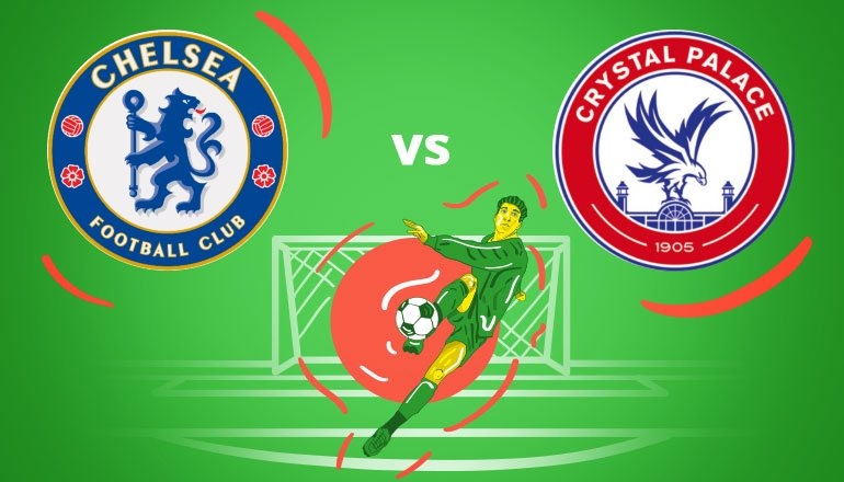 Xem trực tiếp bóng đá Chelsea vs Crystal Palace ở đâu?