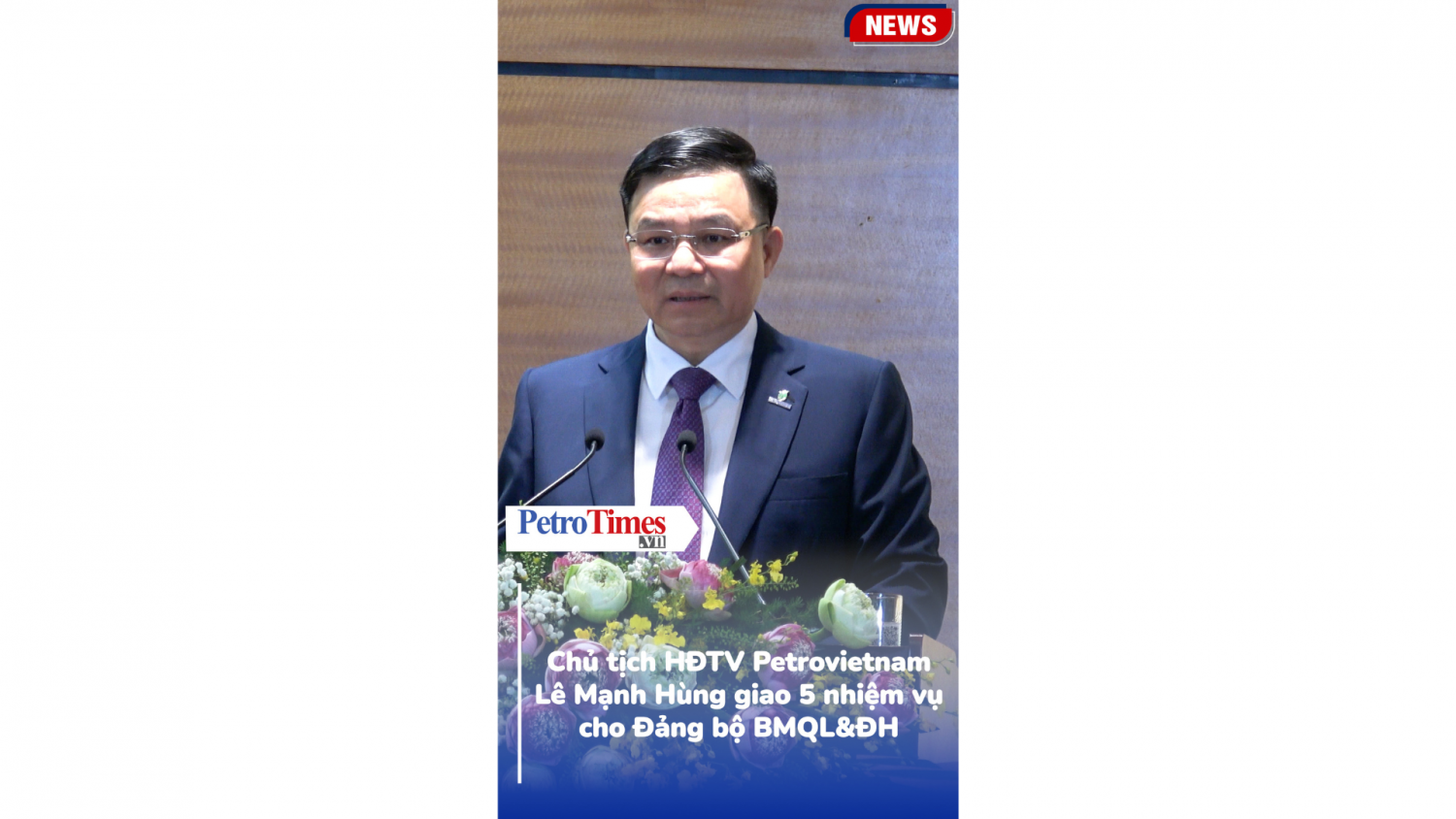 Chủ tịch HĐTV Petrovietnam Lê Mạnh Hùng giao 5 nhiệm vụ cho Đảng bộ BMQL&ĐH