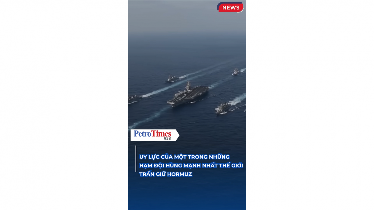 Uy lực của một trong những hạm đội hùng mạnh nhất thế giới trấn giữ Hormuz