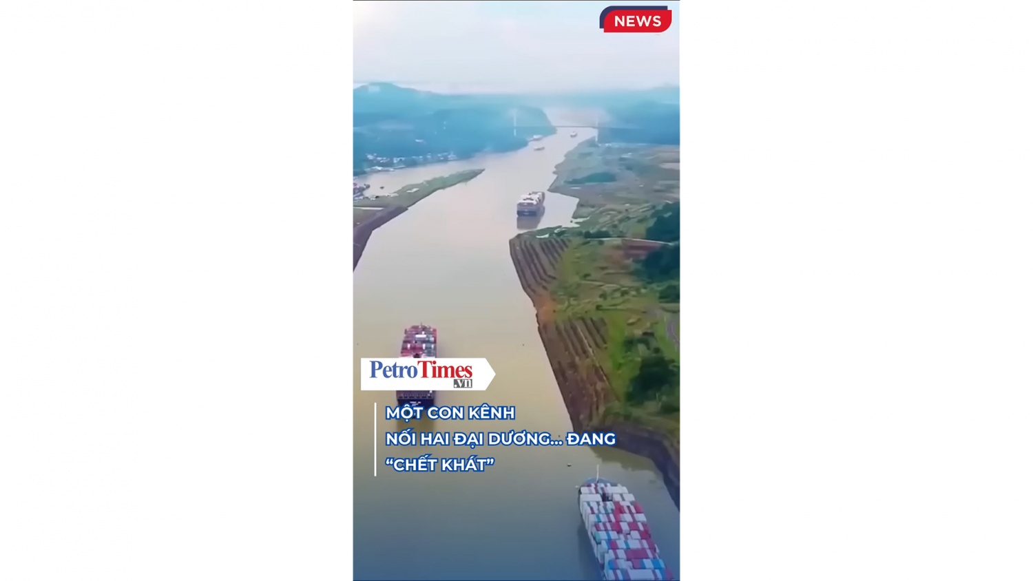 Một con kênh nối hai đại dương đang "chết khát"