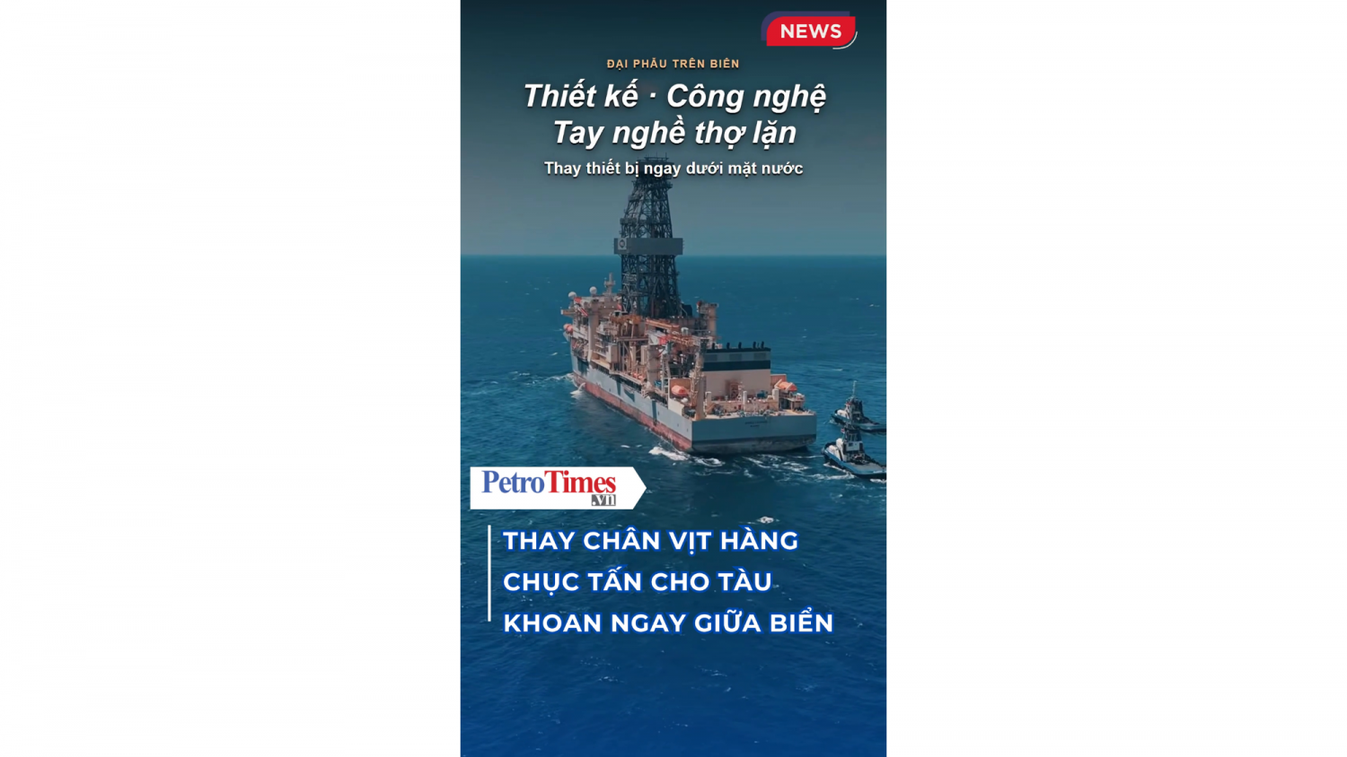 Thay chân vịt hàng chục tấn cho tàu khoan ngay giữa biển