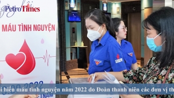 Tuổi trẻ Dầu khí tổ chức Ngày hội hiến máu tình nguyện 2022 – “Một giọt máu cho đi, một cuộc đời ở lại”